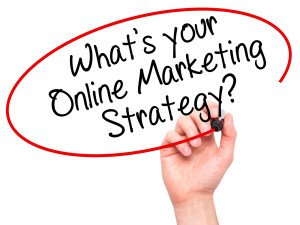 What's your online marketing strategy?